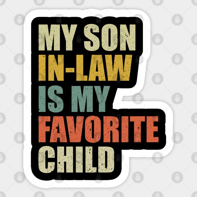 My Son In Law Is My Favorite Child Sticker by Bourdia Mohemad